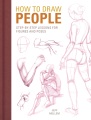How to draw people : step-by-step lessons for figures and poses