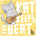 Kat keeps the beat [board book]