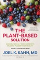 The plant-based solution : America's healthy heart doc's plan to power your health