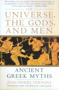 Cover art for The universe, the gods, and men : ancient Greek myths