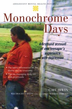 Book jacket for Monochrome days : a firsthand account of one teenager's experience with depression