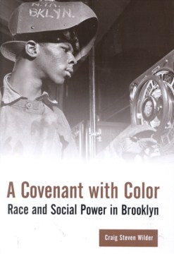 Book jacket for A covenant with color : race and social power in Brooklyn