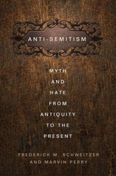 Book jacket for Antisemitism : myth and hate from antiquity to the present