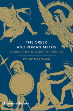 Cover art for The Greek and Roman myths : a guide to the classical stories