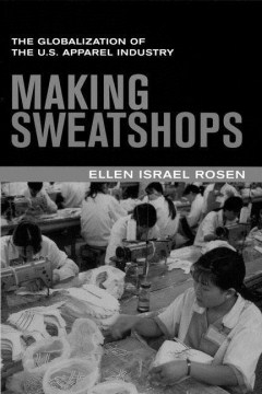 Book jacket for Making sweatshops : the globalization of the U.S. apparel industry