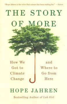 Book jacket for The story of more : how we got to climate change and where to go from here
