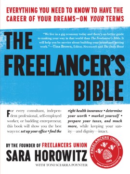 Book jacket for The freelancer's bible : [everything you need to know to have the career of your dreams on your terms]