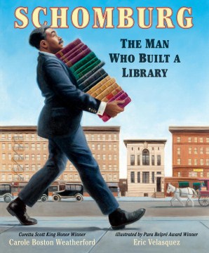 Book jacket for Schomburg : the man who built a library