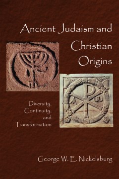 Cover art for Ancient Judaism and Christian origins : diversity, continuity, and transformation