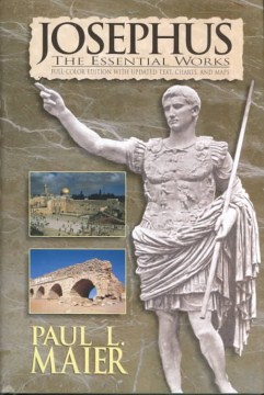 Cover art for Josephus, the essential works : a condensation of Jewish antiquities and The Jewish war