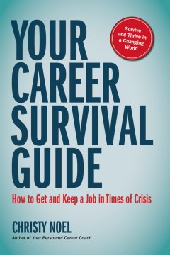 Book jacket for Your career survival guide : how to get and keep a job in times of crisis