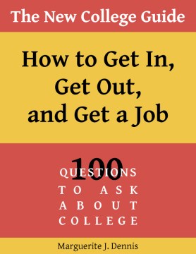 Book jacket for The new college guide : how to get in, get out, and get a job