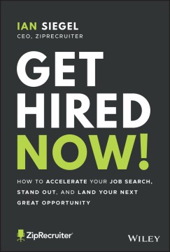 Book jacket for Get hired now! : how to accelerate your job search, stand out, and land your next great opportunity