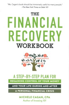 Book jacket for The financial recovery workbook : a step-by-step plan for regaining control of your money and your life during and after a personal financial crisis