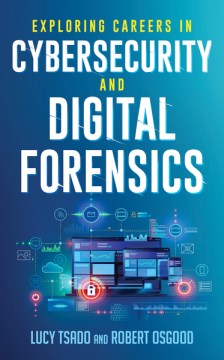 Book jacket for Exploring careers in cybersecurity and digital forensics