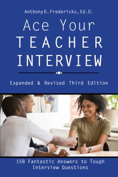 Book jacket for Ace your teacher interview : 158 fantastic answers to tough interview questions