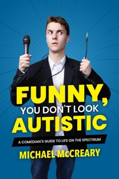 Book jacket for Funny, you don't look autistic : a comedian's guide to life on the spectrum