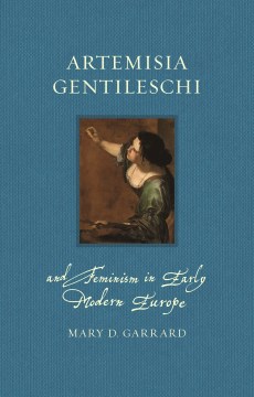 Book jacket for Artemisia Gentileschi and feminism in early modern Europe