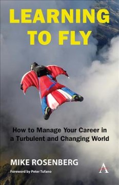 Book jacket for Learning to fly : how to manage your career in a turbulent and changing world