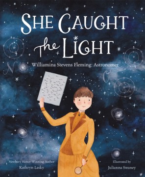 Book jacket for She caught the light : Williamina Stevens Fleming : astronomer