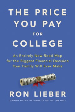 Book jacket for The price you pay for college : an entirely new road map for the biggest financial decision your family will ever make