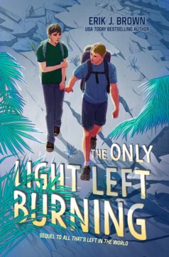 Book jacket for The Only Light Left Burning