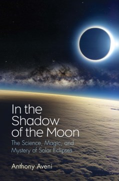 Book jacket for In the shadow of the moon : the science, magic, and mystery of solar eclipses