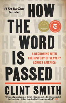 Book jacket for How the word is passed : a reckoning with the history of slavery across America