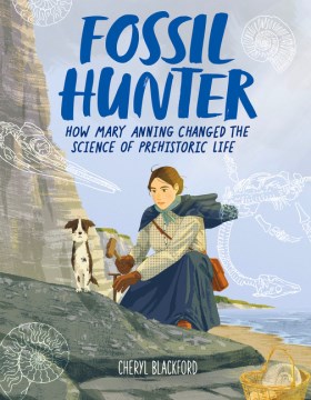 Book jacket for Fossil hunter : how Mary Anning changed the science of prehistoric life