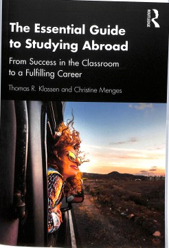 Book jacket for The essential guide to studying abroad : from success in the classroom to a fulfilling career