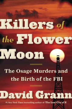 Book jacket for Killers of the Flower Moon : the Osage murders and the birth of the FBI