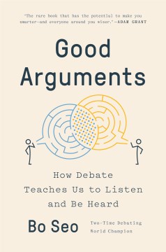 Book jacket for Good arguments : how debate teaches us to listen and be heard