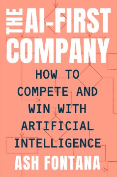 Book jacket for The AI-first company : how to compete and win with artificial intelligence