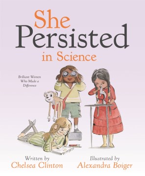 Book jacket for She persisted in science : brilliant women who made a difference