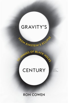 Book jacket for Gravity's century : from Einstein's eclipse to images of black holes