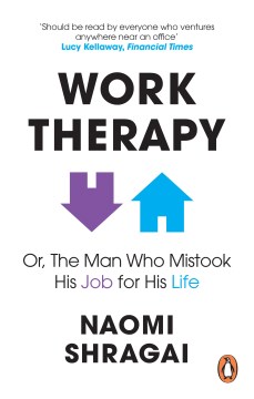 Book jacket for Work therapy, or, The man who mistook his job for his life