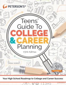 Book jacket for Teens' guide to college & career planning : your high school roadmap to college and career success