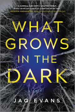 Book jacket for What grows in the dark