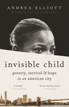 Book jacket for Invisible child : poverty, survival & hope in an American city