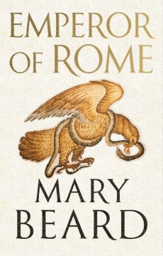 Book jacket for Emperor of Rome : Ruling the Ancient Roman World