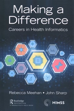 Book jacket for Making a difference : careers in health informatics