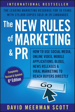 Book jacket for The new rules of marketing & PR : how to use social media, online video, mobile applications, blogs, news releases, and viral marketing to reach buyers directly
