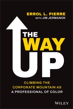 Book jacket for The way up : climbing the corporate mountain as a professional of color