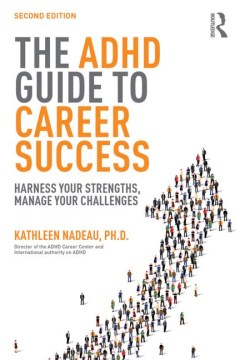 Book jacket for The ADHD guide to career success : harness your strengths, manage your challenges