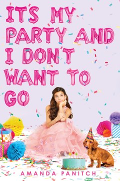 Book jacket for It's my party and I don't want to go