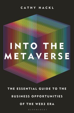 Book jacket for Into the metaverse : the essential guide to the business opportunities of the web3 era