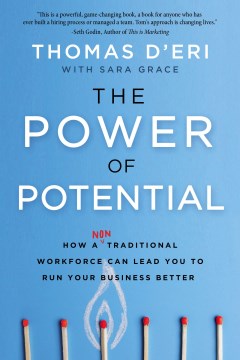 Book jacket for The power of potential : how a nontraditional workforce can lead you to run your business better