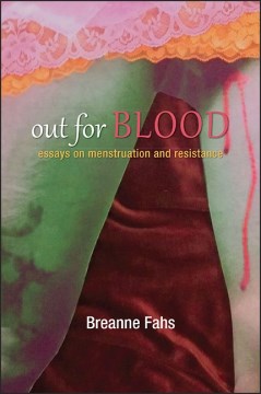 Book jacket for Out for blood : essays on menstruation and resistance