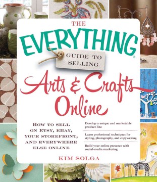 Cover art for The everything guide to selling arts and crafts online