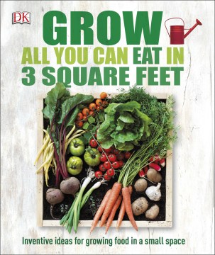 Cover art for Grow all you can eat in 3 square feet